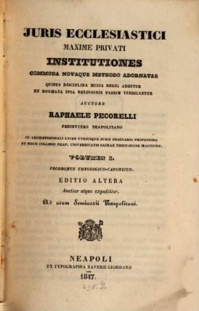 Juris ecclesiastici maxime privati institutiones, 1. Prodomus Theologico-Canonicus