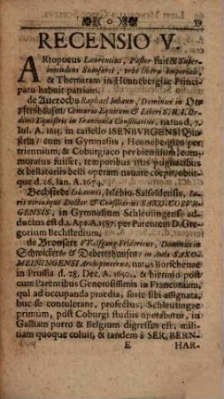 Libri Memorialis Ill. Gymnasii Saxo-Hennebergici : Vitas Illorum, qui Schleusingae inde ab ortu Gymnasii studiis liberalibus operati sunt, summatim exhibentis, & in Recensiones Pvblicas distributi, 5. Recensio ... ed. 28. Apr. 1710