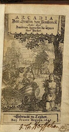 Arcadia Der Gräffin von Pembrock, 2. Ander Theil, darinnen begrieffen die letzten vier Bücher