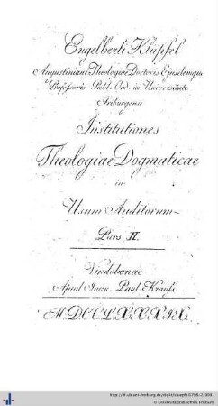 Pars 2: Engelberti Klüpfel ... Institutiones theologiae dogmaticae in usum auditorum