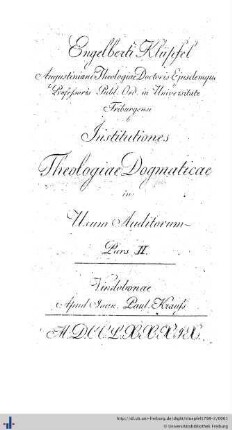 Pars 2: Engelberti Klüpfel ... Institutiones theologiae dogmaticae in usum auditorum