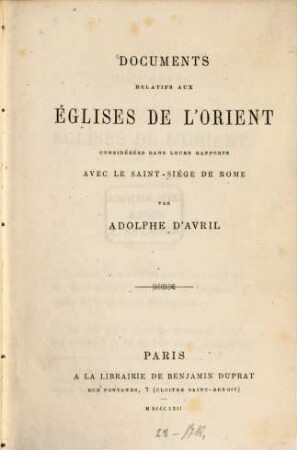 Documents relatifs aux églises de l'orient considérées dans leurs rapports avec le Saint-Siége de Rome