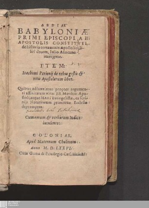 Abdiae Babyloniae Primi Episcopi Ab Apostolis Constitvti, de historia certaminis Apostolici, libri decem