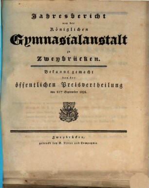 Jahresbericht von der Königlichen Gymnasialanstalt zu Zweybrücken, 1823/24 (1824)