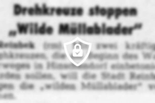 Drehkreuze stoppen "Wilde Müllablader"