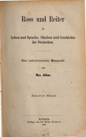 Ross und Reiter in Leben und Sprache, Glauben und Geschichte der Deutschen : eine kulturhistorische Monografie. 2