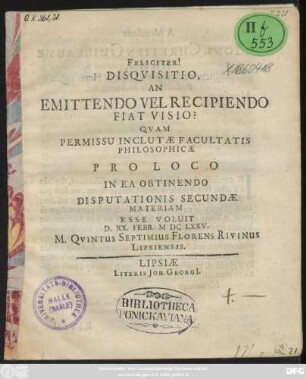 Disquisitio, An Emittendo Vel Recipiendo Fiat Visio?