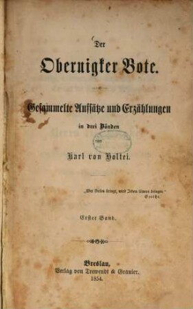 Der Obernigker Bote : Gesammelte Aufsätze und Erzählungen in drei Bänden von Karl von Holtei, 1