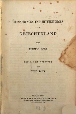 Erinnerungen und Mittheilungen aus Griechenland : von Ludwig Ross. Mit einem Vorw. von Otto Jahn