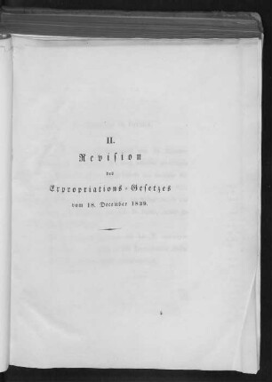 II. Revision des Expropriations-Gesetzes vom 18. December 1839.