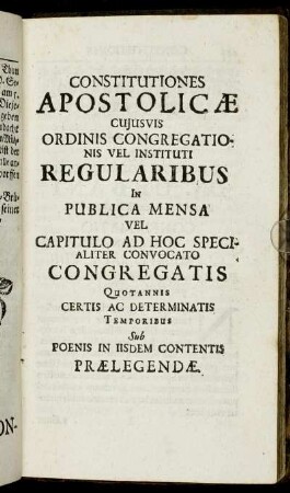 Constitutiones Apostolicæ Cujusvis Ordinis Congregationis Vel Instituti Regularibus[...]