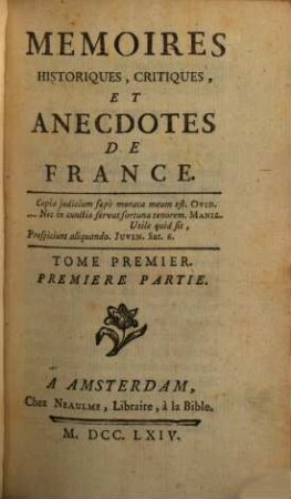 Mémoires Historiques, Critiques Et Anecdotes De France, Tome Premier