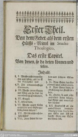 Erster Theil. Von dem Gebet als dem ersten Hülffs-Mittel im Studio Theologico