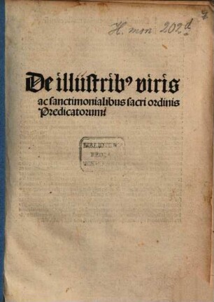 De illustribus viris ac sanctimonialibus sacri ordinis Predicatorum