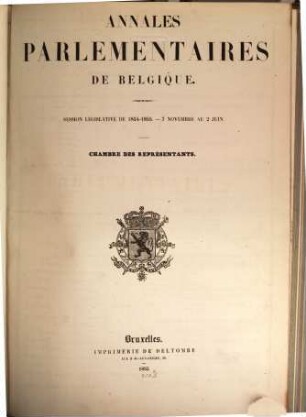 Annales parlementaires de Belgique. Session législative. 1854/55