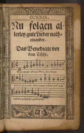 Nu folgen allerley gute Lieder nacheinander.
