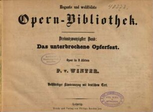 Das unterbrochene Opferfest : Oper in 2 Akten ; vollst. Klavierauszug mit dt. Text