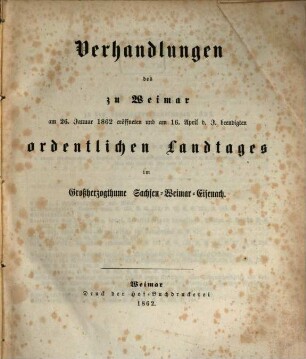Verhandlungen des ... Landtags und der Gebietsvertretung von Sachsen-Weimar-Eisenach. Ordentlicher Landtag. Schriftenwechsel. 1862