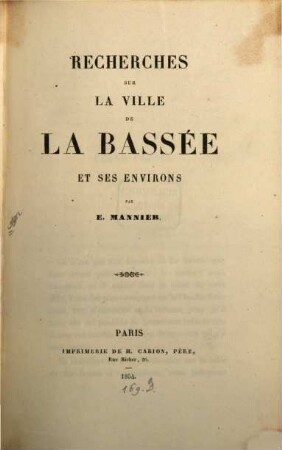 Recherches sur la ville de la Bassée et ses environs