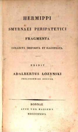 Hermippi Smyrnaei Peripatetici Fragmenta collecta, disposita et illustrata