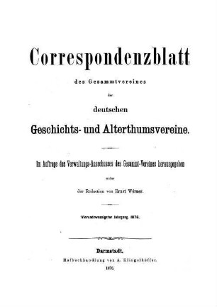 Korrespondenzblatt des Gesamtvereins der Deutschen Geschichts- und Alterthumsvereine. 24. 1876