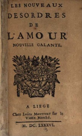 Les nouveaux desordres de l'amour : Nouvelle galante