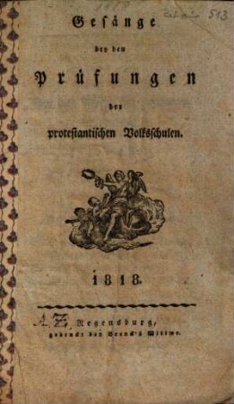 Gesänge bey den Prüfungen der protestantischen Volksschulen. 1818