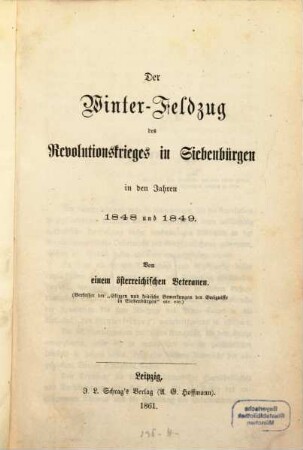 Der Winter-Feldzug des Revolutionskrieges in Siebenbürgen in den Jahren 1848 und 1849