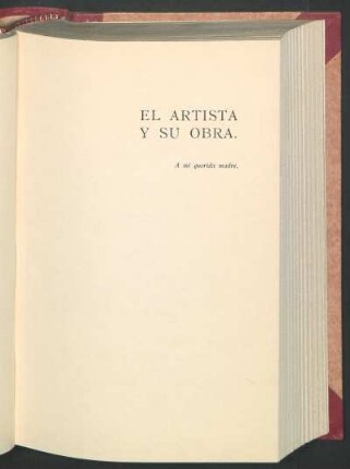 El artista y su obra. : A mi querida madre.