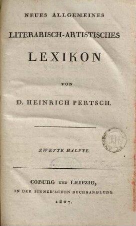 Neues allgemeines literarisch-artistisches Lexikon, Zweyte Hälfte
