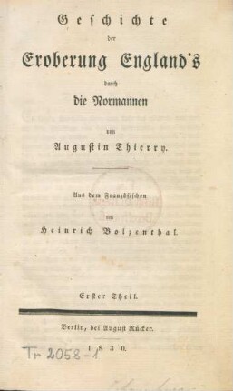 Theil 1: Geschichte der Eroberung England's durch die Normannen