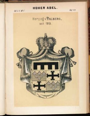Taf. 117. Herzog v. Dalberg, seit 1815.