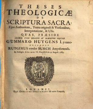 Theses theol. de Scriptura Sacra, eius authoritate ...