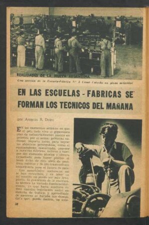 En las escuelas-fábricas se forman los técnicos del mañana : Realidades de la Nueva Argentina