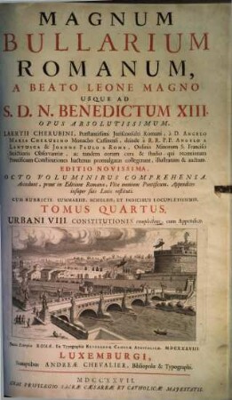 Magnum Bullarium Romanum : A Beato Leone Magno Usque Ad S.D.N. Benedictum XIII.. 4, Urbani VIII. Constitutiones complectens, cum Appendice
