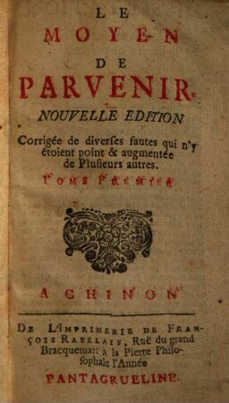 Le Moyen De Parvenir, 1