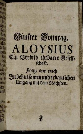 Fünfter Sonntag. Aloysius Ein Vorbild ehrbarer Gesellschaft.