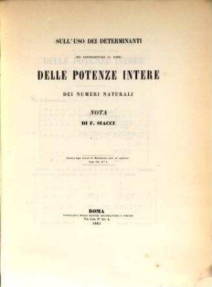 Sull'uso dei determinati per rappresentare la somma dette potenze intere dei numeri naturali : Note. Estr. dagli Annali di Matematica pura ed appl. Tomo VII. No I