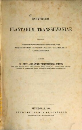 Enumeratio plantarum Transsilvaniae, Exhibens: Stirpes Phanerogamas sponte crescentes atque frequentius cultas, Cryptogamas vasculares, Characeas, etiam Muscos Hepaticasque