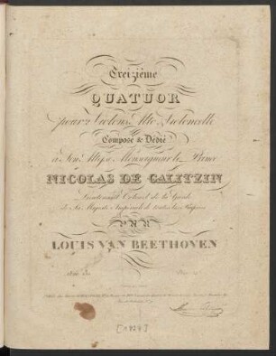 Treizième Quatuor pour 2 Violons, Alto & Violoncelle : Œuv. 130