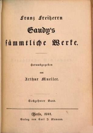 Franz Freiherrn Gaudy's sämmtliche Werke. 16, Erzählende Dichtungen...