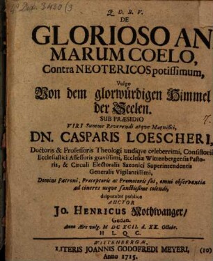 De Glorioso Animarum Coelo, Contra Neotericos potissimum, Vulgo Von dem glorwürdigen Himmel der Seelen