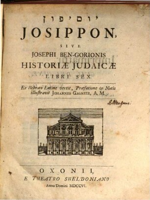 Josippon, sive Josephi Ben-Gorionis Historiae Iudaicae libri sex = Yosipon