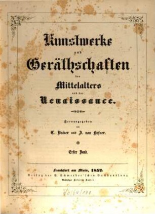 Kunstwerke und Gerätschaften des Mittelalters und der Renaissance, Bd. 1
