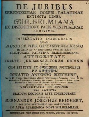 De Juribus Serenissimae Domus Palatinae Extincta Linea Guilhelmiana Ex Dispositione Pacis Westphalicae Redivivis : Dissertatio Inauguralis