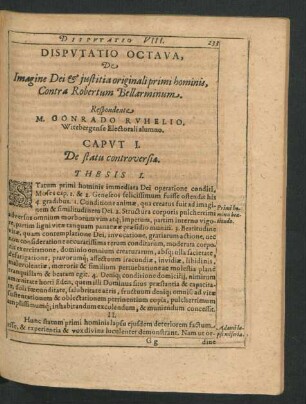 Disputatio Octava. De Imagine Dei, & iustitia originali primi hominis, Contra Robertum Bellarminum. Respondente M. Conrado Ruhelio.