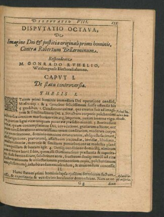 Disputatio Octava. De Imagine Dei, & iustitia originali primi hominis, Contra Robertum Bellarminum. Respondente M. Conrado Ruhelio.