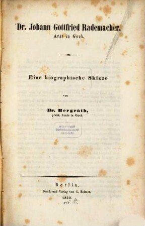 Dr. Johann Gottfried Rademacher : Arzt in Goch ; eine biographische Skizze