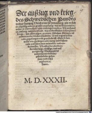 Der außzug vnd krieg des Schwebischen Pundts wider Hertzog Ulrich von Wyrtenberg, als er sich in zuhörung anderer grosser empörung ... wider in sein verlorn Land eindringen wolt ...