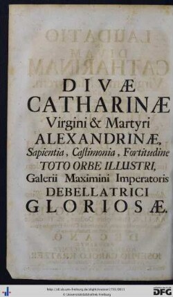 Divae Catharinae Virgini et Martyri Alexandrinae ...